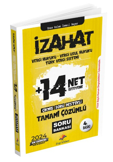 Dizgi Kitap 2024 İzahat Vergi Hukuku, Vergi Usul Hukuku, Türk Vergi Sistemi Çıkmış Soru Destekli Tamamı Çözümlü Soru Bankası Enes Eslem İsmail Bayer Fotokopi GO - Tüm Sınavlarda Daha İleriye