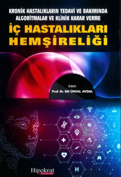 Kronik Hastalıkların Tedavi ve Bakımında Algoritmalar ve Klinik Karar Verme İç Hastalıkları Hemşireliği Hipokrat Kitabevi Fotokopi GO - Tüm Sınavlarda Daha İleriye