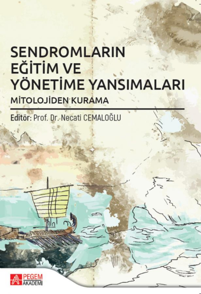Sendromların Eğitim ve Yönetime Yansımaları Mitolojiden Kurama Pegem Yayınları Fotokopi GO - Tüm Sınavlarda Daha İleriye