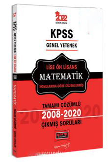 KPSS Genel Yetenek Lise Ön Lisans Matematik Tamamı Çözümlü Çıkmış Sorular 2008-2020 Fotokopi GO - Tüm Sınavlarda Daha İleriye