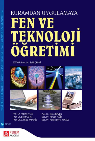 Fen ve Teknoloji Öğretimi (Kuramdan Uygulamaya) Pegem Yayınları
