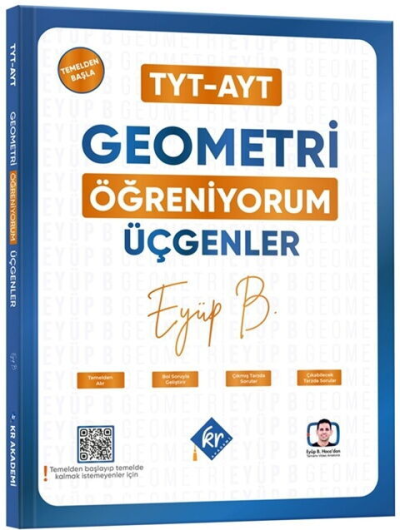 YKS TYT AYT Geometri Öğreniyorum Üçgenler Eyüp Boncuk KR Akademi Fotokopi GO - Tüm Sınavlarda Daha İleriye
