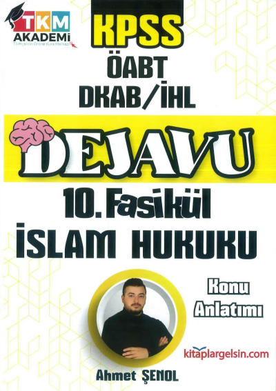 DEJAVU 10. FASİKÜL İSLAM HUKUKU Fotokopi GO - Tüm Sınavlarda Daha İleriye