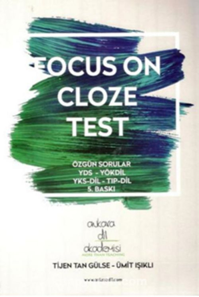 FOCUS ON CLOZE TEST Fotokopi GO - Tüm Sınavlarda Daha İleriye