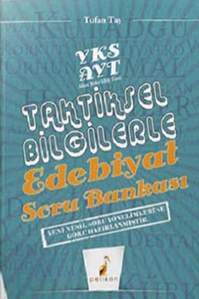 AYT TAKTİKSEL BİLGİLERLE EDEBİYAT SORU BANKASI Fotokopi GO - Tüm Sınavlarda Daha İleriye