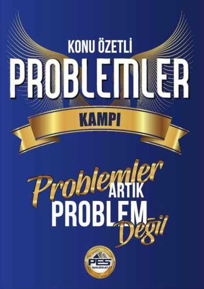 KONU ÖZETLİ PROBLEMLER KAMPI PROBLEMLER ARTIK PROBLEM DEĞİL Fotokopi GO - Tüm Sınavlarda Daha İleriye