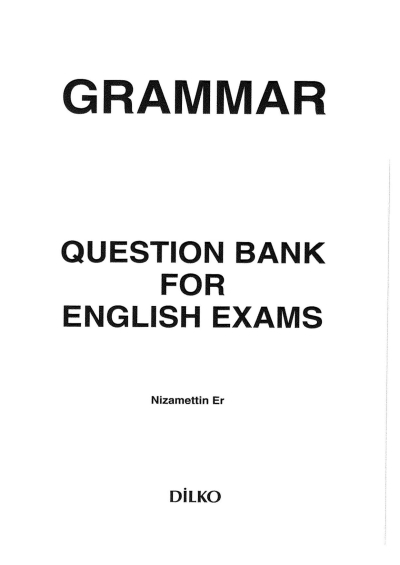 QUESTION BANK FOR ENGLISH EXAMS YDS- YDT NİZAMETTİN ER Fotokopi GO - Tüm Sınavlarda Daha İleriye