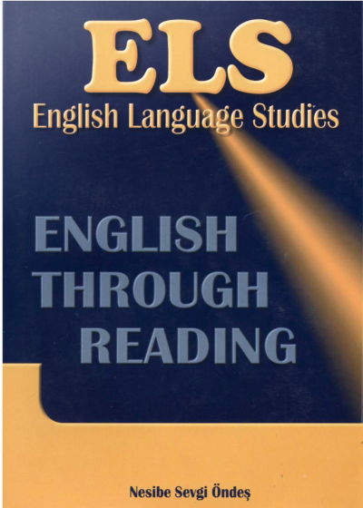 English Through Reading Nesibe Sevgi Öndeş Fotokopi GO - Tüm Sınavlarda Daha İleriye