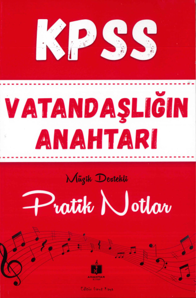 VATANDAŞLIĞIN ANAHTARI MÜZİK DESTEKLİ PRATİK NOTLAR Fotokopi GO - Tüm Sınavlarda Daha İleriye