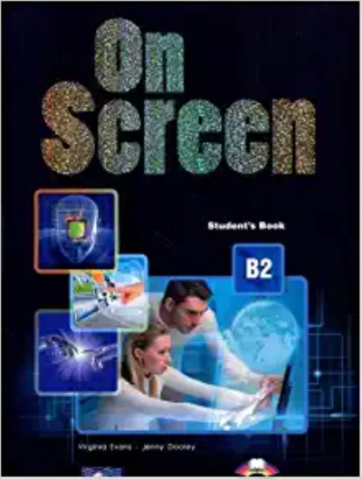 ON SCREEN STUDENT'S BOOK B2 Fotokopi GO - Tüm Sınavlarda Daha İleriye