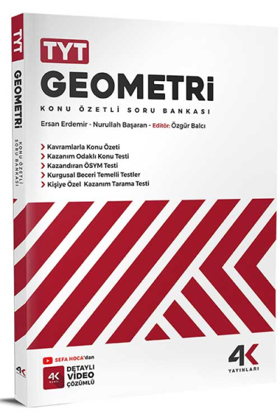 TYT Geometri Konu Özetli Soru Bankası 4K Yayınları Fotokopi GO - Tüm Sınavlarda Daha İleriye