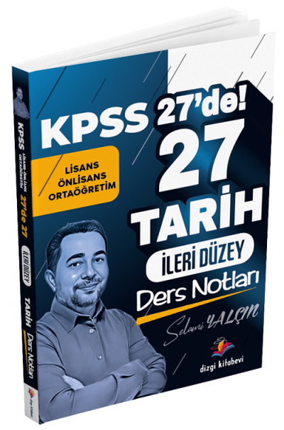 KPSS 27 de 27 İleri Düzey Tarih Ders Notları Dizgi Kitap Fotokopi GO - Tüm Sınavlarda Daha İleriye