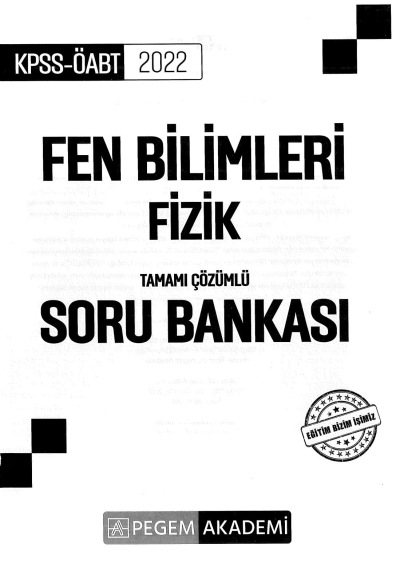 FEN BİLİMLERİ FİZİK TAMAMI ÇÖZÜMLÜ SORU BANKASI Fotokopi GO - Tüm Sınavlarda Daha İleriye