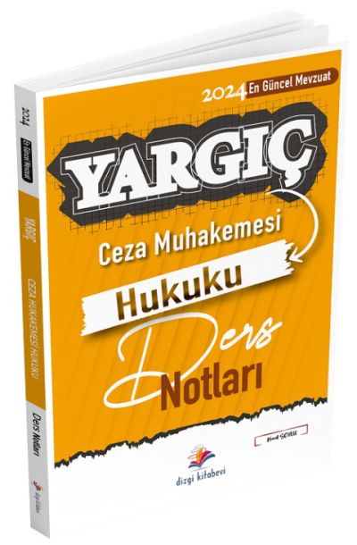 Dizgi Kitap 2024 Hakimlik YARGIÇ Ceza Muhakemesi Ders Notları - Murat Soylu Dizgi Kitap Fotokopi GO - Tüm Sınavlarda Daha İleriye
