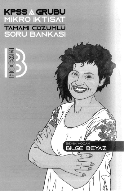 MİKRO İKTİSAT TAMAMI ÇÖZÜMLÜ SORU BANKASI BİLGE BEYAZ Fotokopi GO - Tüm Sınavlarda Daha İleriye