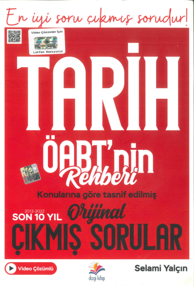 TARİH ÖABT'NİN REHBERİ KONULARINA GÖRE TASNİF EDİLMİŞ ORJİNAL ÇIKMIŞ SORUNLAR (2013-2022) Fotokopi GO - Tüm Sınavlarda Daha İleriye