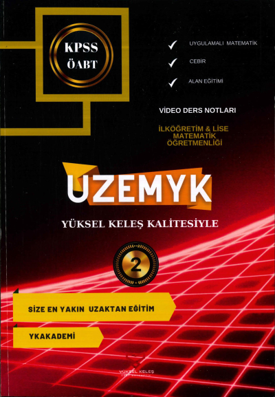 UYGULAMALI MATEMATİK- CEBİR- ALAN EĞİTİMİ UZEMYK İLKÖĞRETİM-LİSE MAT. ÖĞRETMENLİĞİ 2. KİTAP Fotokopi GO - Tüm Sınavlarda Daha İleriye