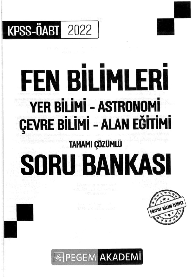 FEN BİLİMLERİ YER BİLİMİ - ASTRONOMİ - ÇEVRE BİLİMİ-ALAN EĞİTİMİ TAMAMI ÇÖZÜMLÜ SORU BANKASI Fotokopi GO - Tüm Sınavlarda Daha İleriye