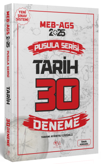 2025 MEB-AGS Tarih 30 Deneme Çözümlü Pusula Serisi CBA Yayınları Fotokopi GO - Tüm Sınavlarda Daha İleriye