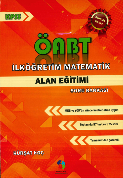ÖABT İlköğretim Matematik Alan Eğitimi Soru Bankası Kürşat Koç Fotokopi GO - Tüm Sınavlarda Daha İleriye