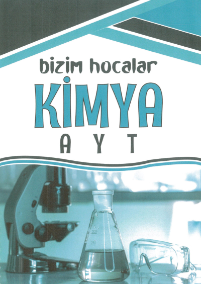 Bizim Hocalar Kimya AYT Fotokopi GO - Tüm Sınavlarda Daha İleriye