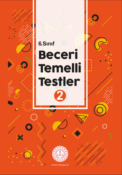 6. Sınıf Beceri Temelli Testler 2 Fotokopi GO - Tüm Sınavlarda Daha İleriye