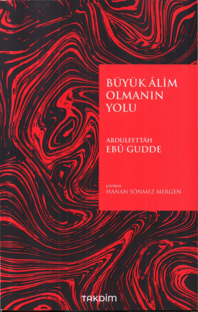 Büyük Alim Olmanın Yolu Abdulfettah Ebu Gudde Fotokopi GO - Tüm Sınavlarda Daha İleriye