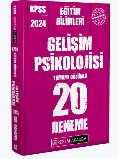 2024 KPSS Eğitim Bilimleri Gelişim Psikolojisi 20 Deneme Fotokopi GO - Tüm Sınavlarda Daha İleriye