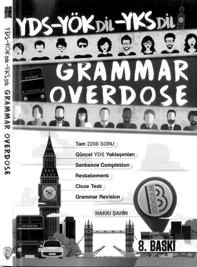 GRAMMAR OVERDOSE YDS- YÖKDİL-YKS DİL Fotokopi GO - Tüm Sınavlarda Daha İleriye