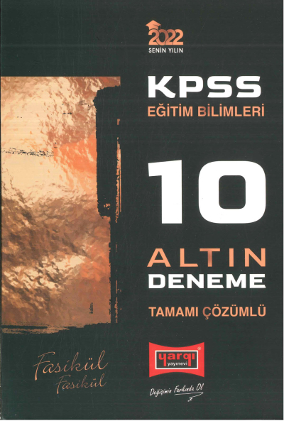 KPSS EĞİTİM BİLİMLERİ TAMAMI ÇÖZÜMLÜ 10 ALTIN FASİKÜL DENEME Fotokopi GO - Tüm Sınavlarda Daha İleriye