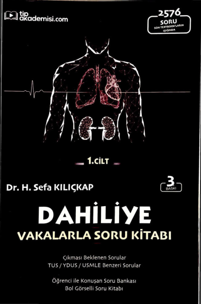 Dahiliye Vakalarla Soru Kitabı 2576 Soru 1. Cilt Tıp Akademisi.com Fotokopi GO - Tüm Sınavlarda Daha İleriye