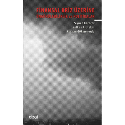 Finansal Kriz Üzerine Öngörülebilirlik ve Politikalar Çizgi Kitabevi Fotokopi GO - Tüm Sınavlarda Daha İleriye
