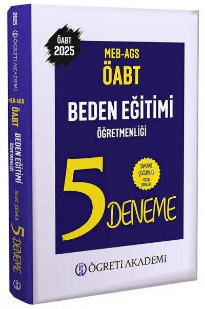 2025 ÖABT MEB-AGS Beden Eğitimi Öğretmenliği 5 Deneme Çözümlü Öğreti Akademi Fotokopi GO - Tüm Sınavlarda Daha İleriye