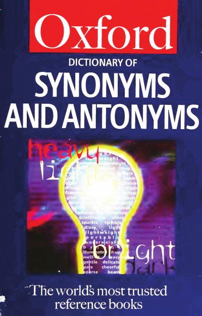 OXFORD DICTIONARY OF SYNONYMS AND ANTONYMS Fotokopi GO - Tüm Sınavlarda Daha İleriye