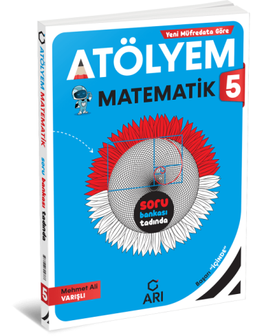 5. Sınıf Matematik Atölyem Arı Yayıncılık Fotokopi GO - Tüm Sınavlarda Daha İleriye