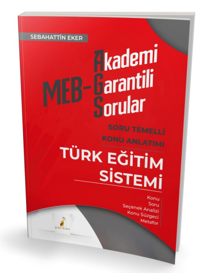 MEB-AGS Türk Eğitim Sistemi Soru Temelli Konu Anlatımı Pelikan Yayınları Fotokopi GO - Tüm Sınavlarda Daha İleriye