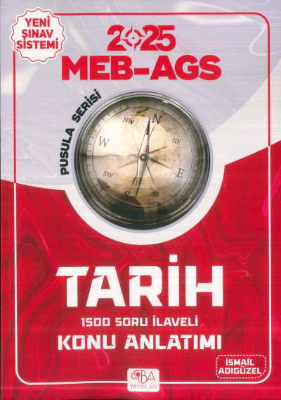 2025 MEB-AGS Tarihin Pusulası Konu Anlatımı İsmail Adıgüzel CBA Yayınları Fotokopi GO - Tüm Sınavlarda Daha İleriye