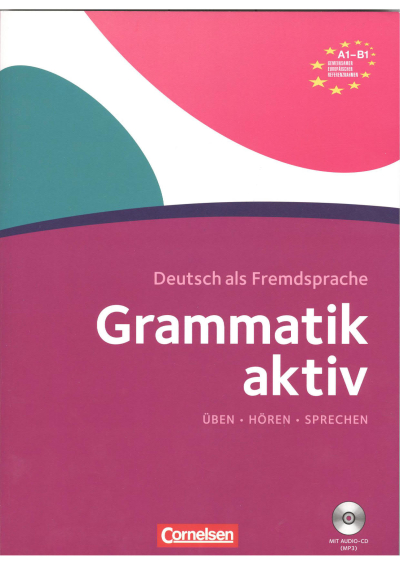 Grammatik aktiv: A1 - B1 Fotokopi GO - Tüm Sınavlarda Daha İleriye