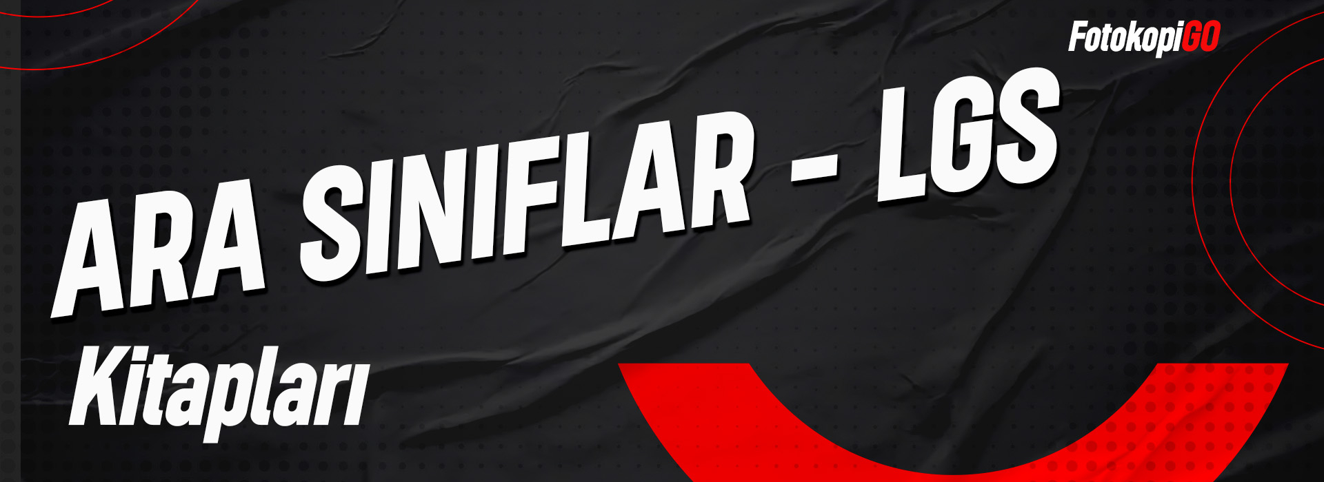ARA SINIF LGS Fotokopi GO - Tüm Sınavlarda Daha İleriye